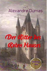Alexandre Dumas - Der Ritter des Roten Hauses