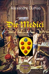 Alexandre Dumas - Die Medici