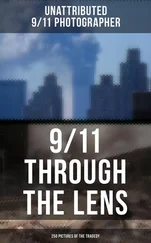 Unattributed 9.11 Photographer - 9/11 THROUGH THE LENS (250 Pictures of the Tragedy)