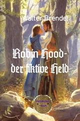 Walter Brendel - Robin Hood – der fiktive Held