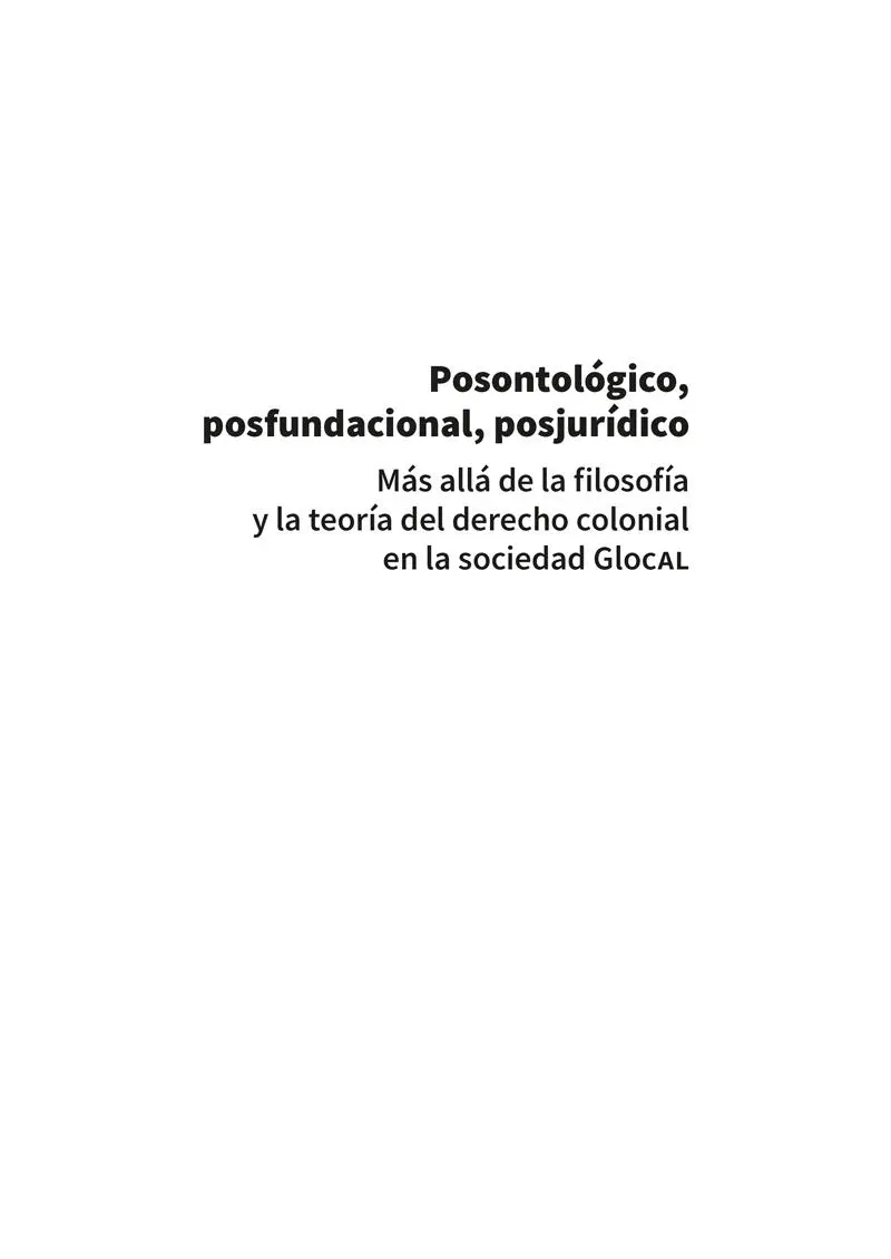 Posontológico posfundacional posjurídico Más allá de la filosofía y la - фото 1