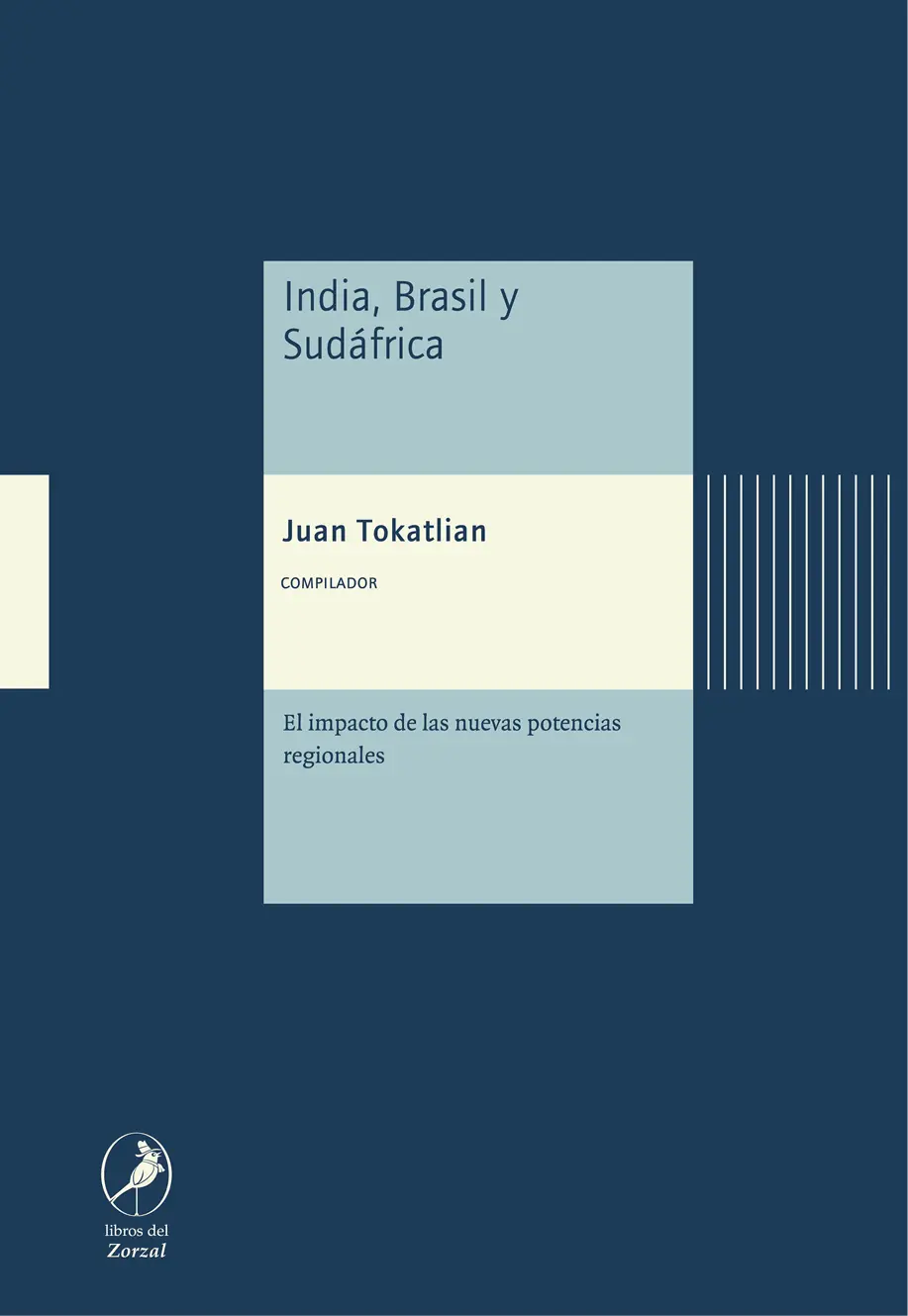 Juan Tokatlian Compilador India Brasil y Sudáfrica El impacto de las nuevas - фото 1