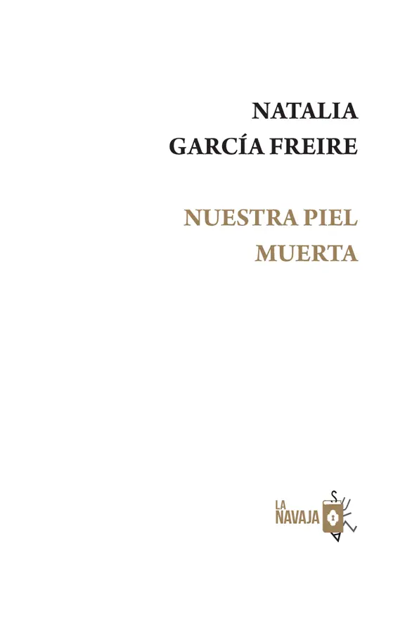 Primera edición octubre 2019 del texto Natalia García Freire 2019 de la - фото 1