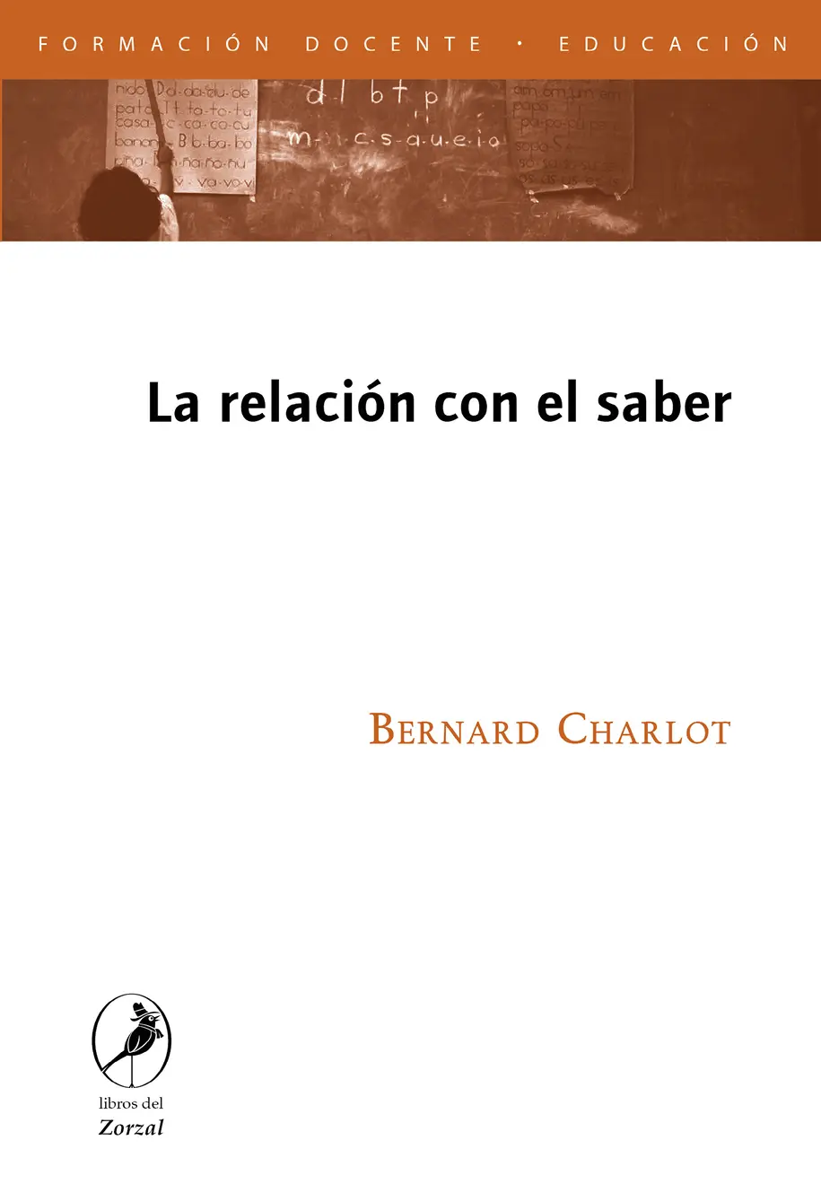 Bernard Charlot La relación con el saber Elementos para una teoría Traducción - фото 1