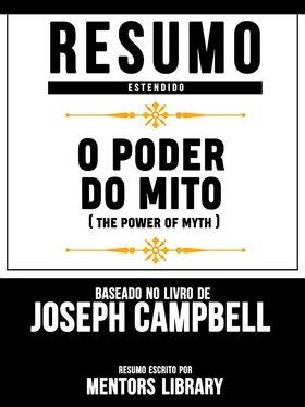 Mentors Library Resumo Estendido: O Poder Do Mito (The Power Of Myth) - Baseado No Livro De Joseph Campbell обложка книги