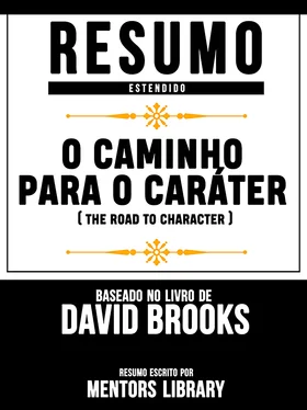 Mentors Library Resumo Estendido: O Caminho Para O Caráter (The Road To Character) - Baseado No Livro De David Brooks обложка книги