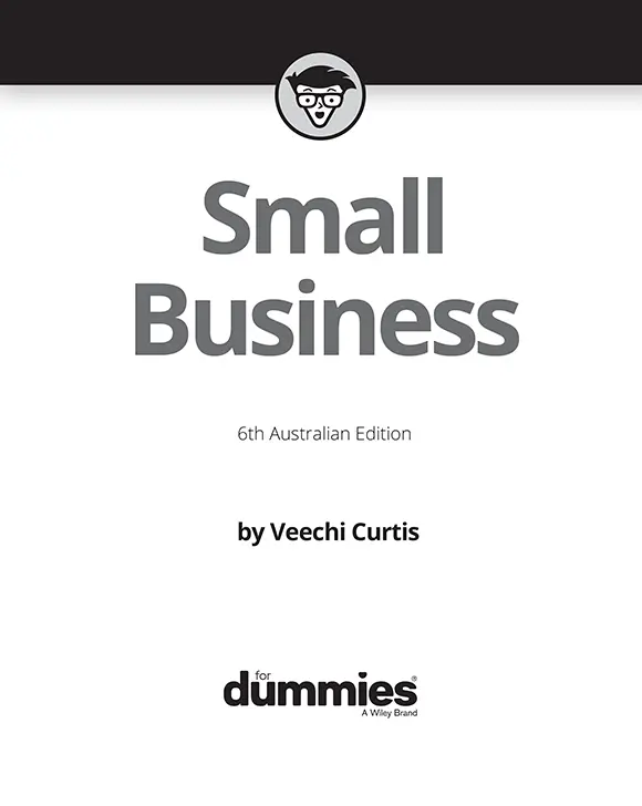 Small Business For Dummies 6th Australian Edition Published by Wiley - фото 1