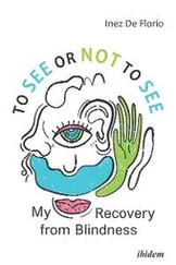 Inez De Florio-Hansen - To See or Not to See