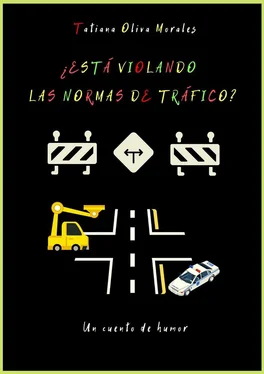 Tatiana Oliva Morales ¿Está violando las normas de tráfico? Un cuento de humor обложка книги