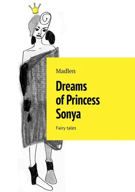 Madlen Dreams of Princess Sonya. Fairy tales обложка книги
