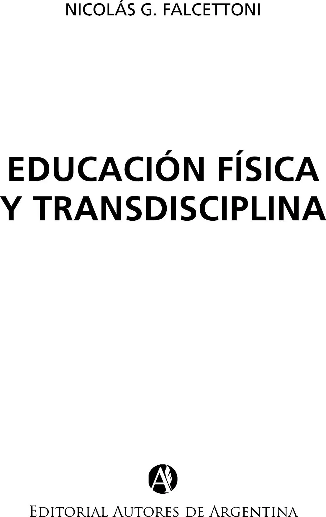 Falcettoni Nicolás G Educación física y transdisciplina Nicolás G - фото 1