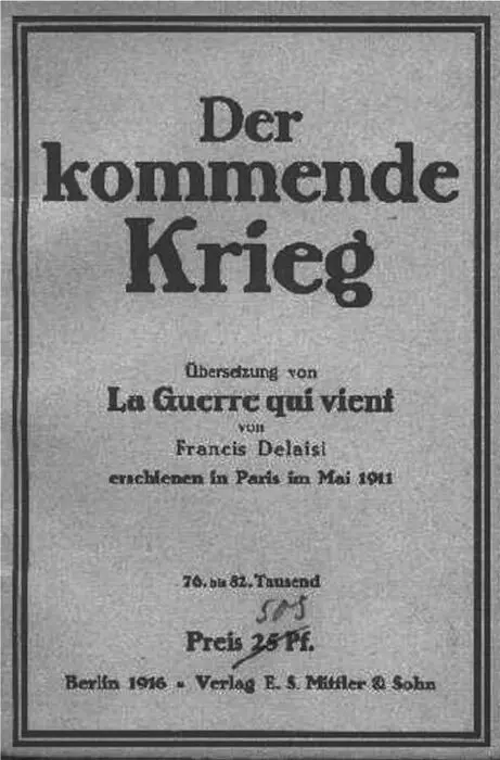Schon 1911 erkannte der Autor des Buches Der kommende Krieg Francis Delaisi - фото 14