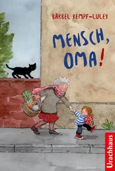 Bärbel Kempf-Luley - Mensch, Oma!