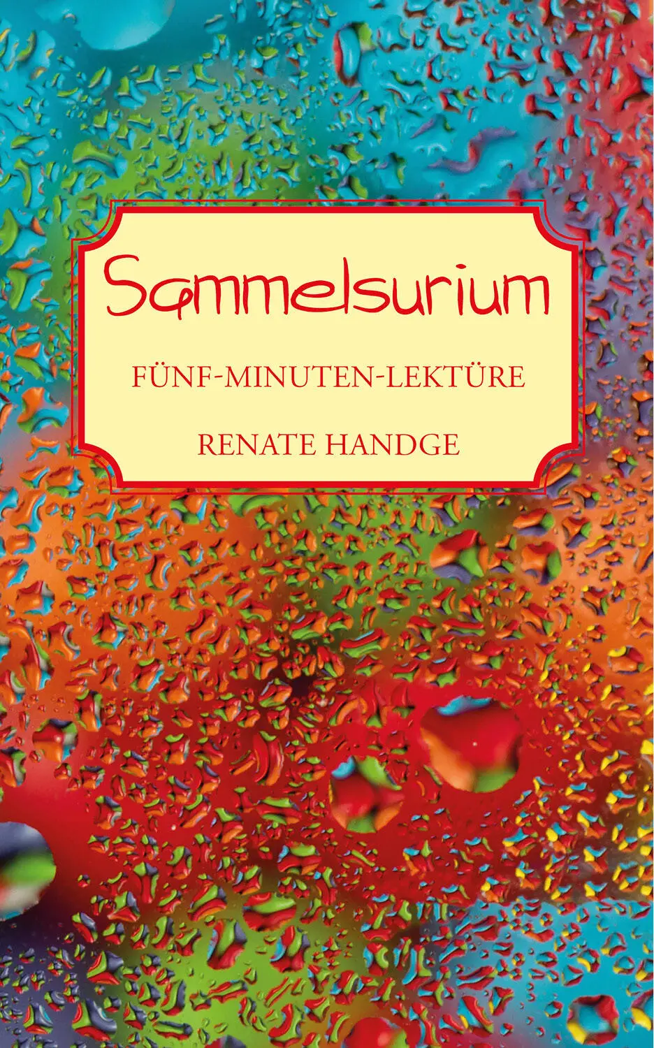 o Sammelsurium FünfMinutenLektüre Renate Handge o Impressum Personen und - фото 1