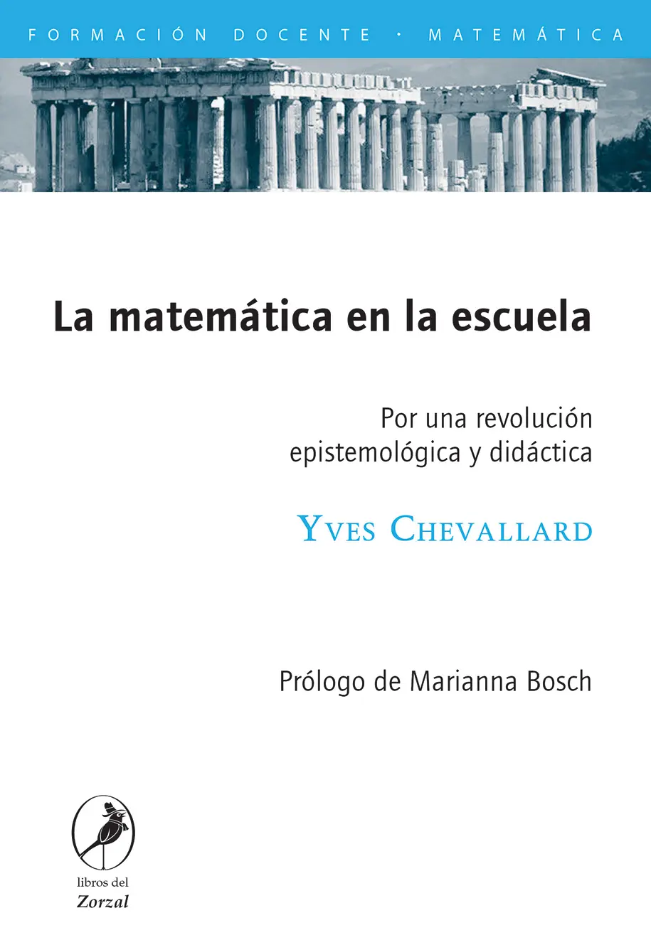 Yves Chevallard La matemática en la escuela Por una revolución epistemológica y - фото 1