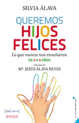 Silvia Álava - Queremos hijos felices