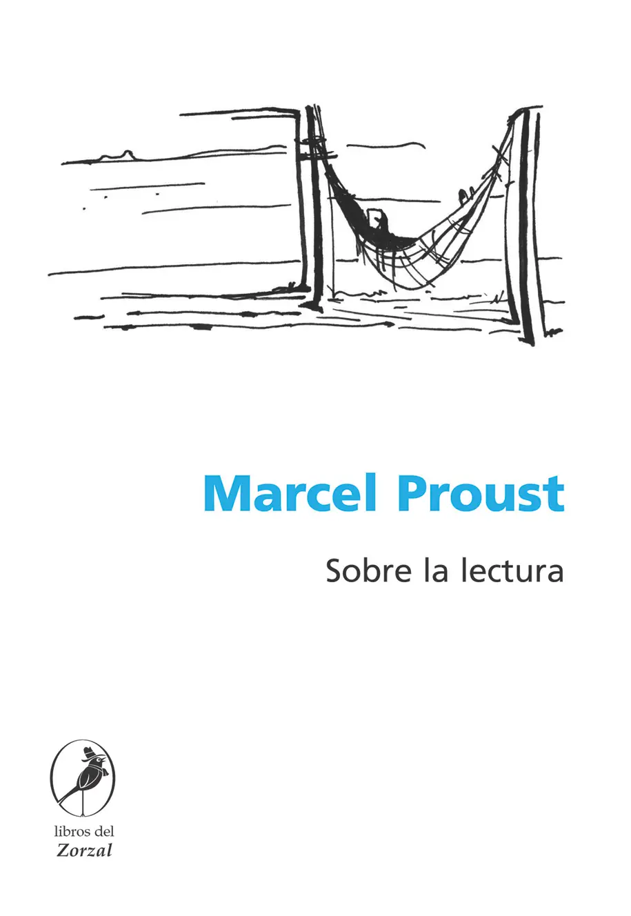 Marcel Proust Sobre la lectura Proust MarcelSobre la lectura 1a ed - фото 1