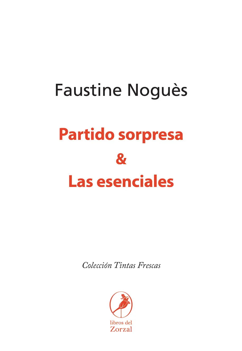 Faustine Noguès Partido sorpresa Las esenciales Traducción de Iair Kon - фото 1