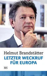 Helmut Brandstätter - Letzter Weckruf für Europa