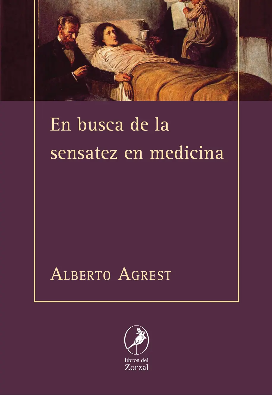 Alberto Agrest En busca de la sensatez en medicina Agrest AlbertoEn busca - фото 1