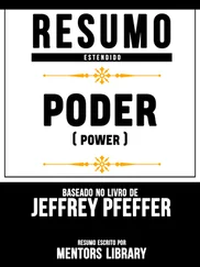 Mentors Library - Resumo Estendido - Poder (Power) - Baseado No Livro De Jeffrey Pfeffer