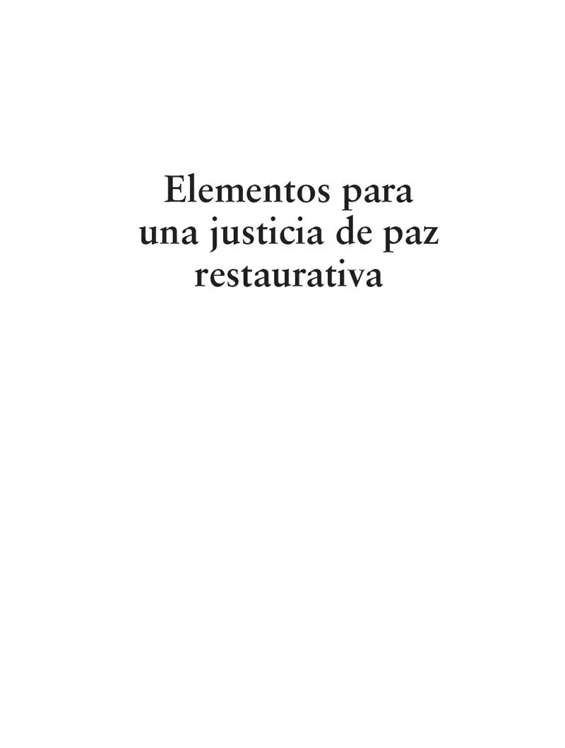 Sánchez León Nelson Camilo Elementos para una justicia de paz restaurativa - фото 1