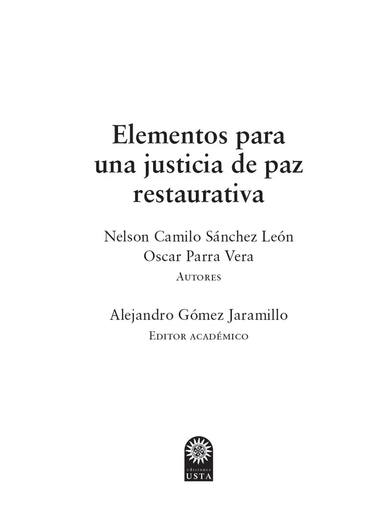 Sánchez León Nelson Camilo Elementos para una justicia de paz restaurativa - фото 2