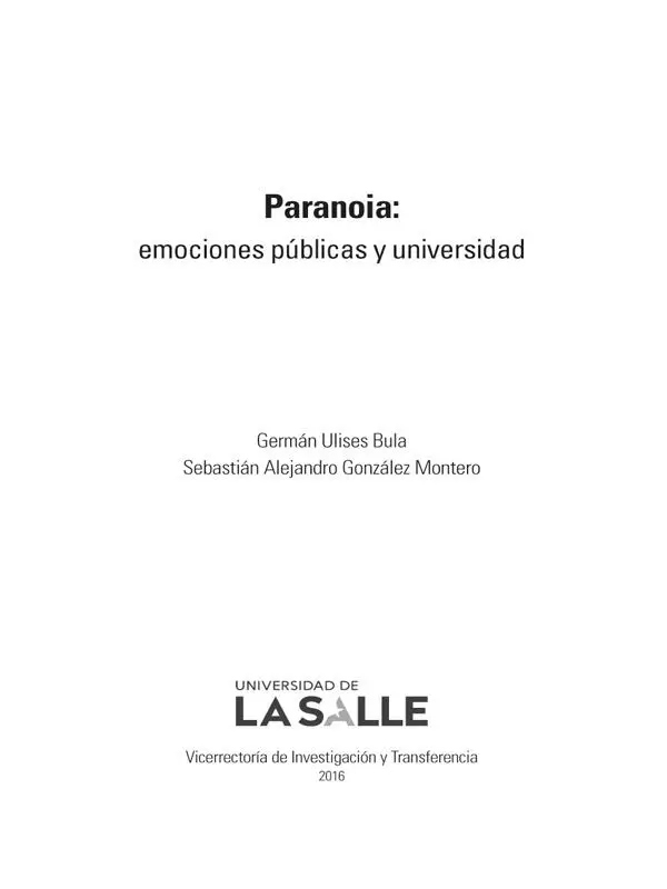 Bula Germán Paranoia emociones públicas y universidad Germán Bula - фото 2