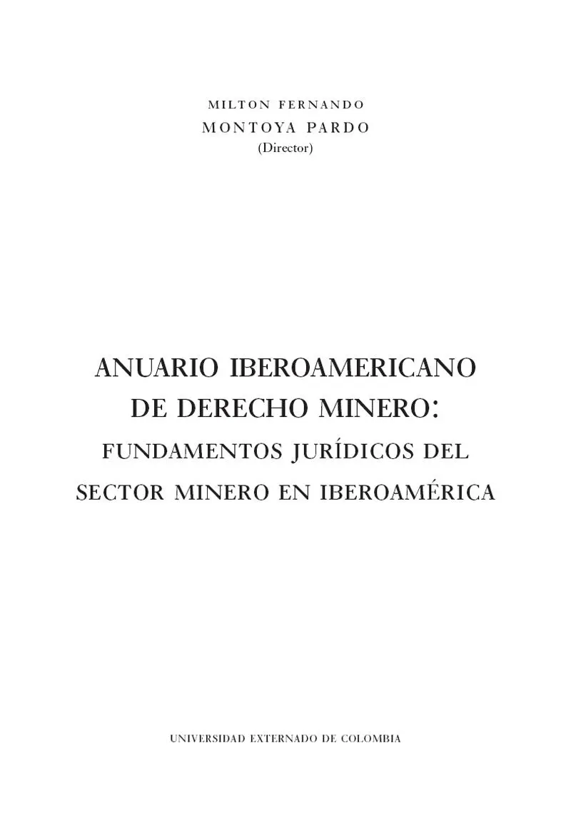Anuario iberoamericano de derecho minero fundamentos jurídicos del sector - фото 3