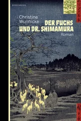 Christine Wunnicke - Der Fuchs und Dr. Shimamura