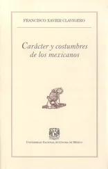 Francisco Xavier Clavigero - Carácter y costumbres de los mexicanos