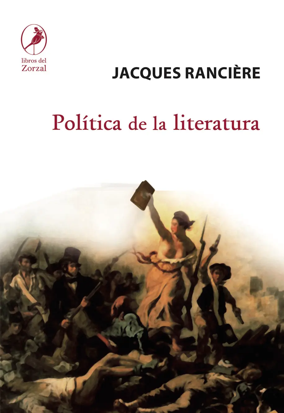 Jacques Rancière Política de la literatura Traducción de Marcelo G Burello - фото 1