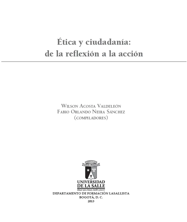 Ética y ciudadanía de la reflexión a la acción compiladores Wilson Acosta - фото 1