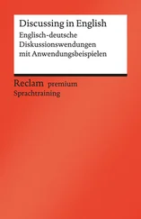 Heinz-Otto Hohmann - Discussing in English. Englisch-deutsche Diskussionswendungen mit Anwendungsbeispielen