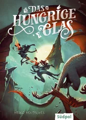 Heiko Hentschel - Das hungrige Glas (Die Glas-Trilogie, Band 1) - spannendes, bildgewaltiges Fantasy-Jugendbuch ab 12
