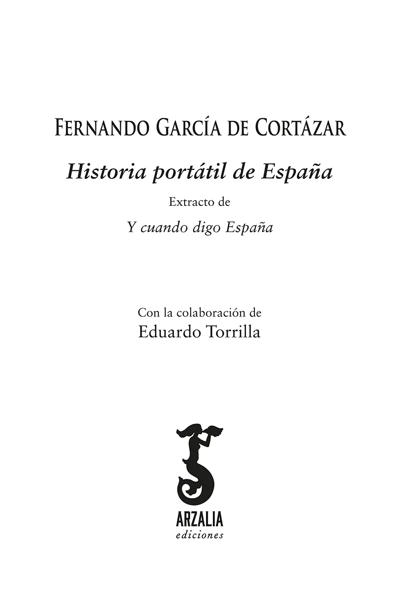 Historia portátil de España 2020 Fernando García de Cortázar 2020 - фото 2