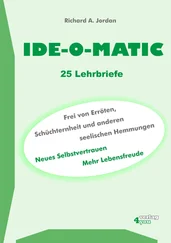 Richard A. Jordan - IDE-O-MATIC - Frei von Erröten, Schüchternheit und anderen seelischen Hemmungen
