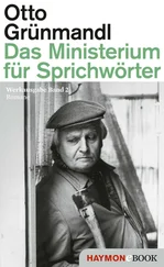 Otto Grünmandl - Das Ministerium für Sprichwörter