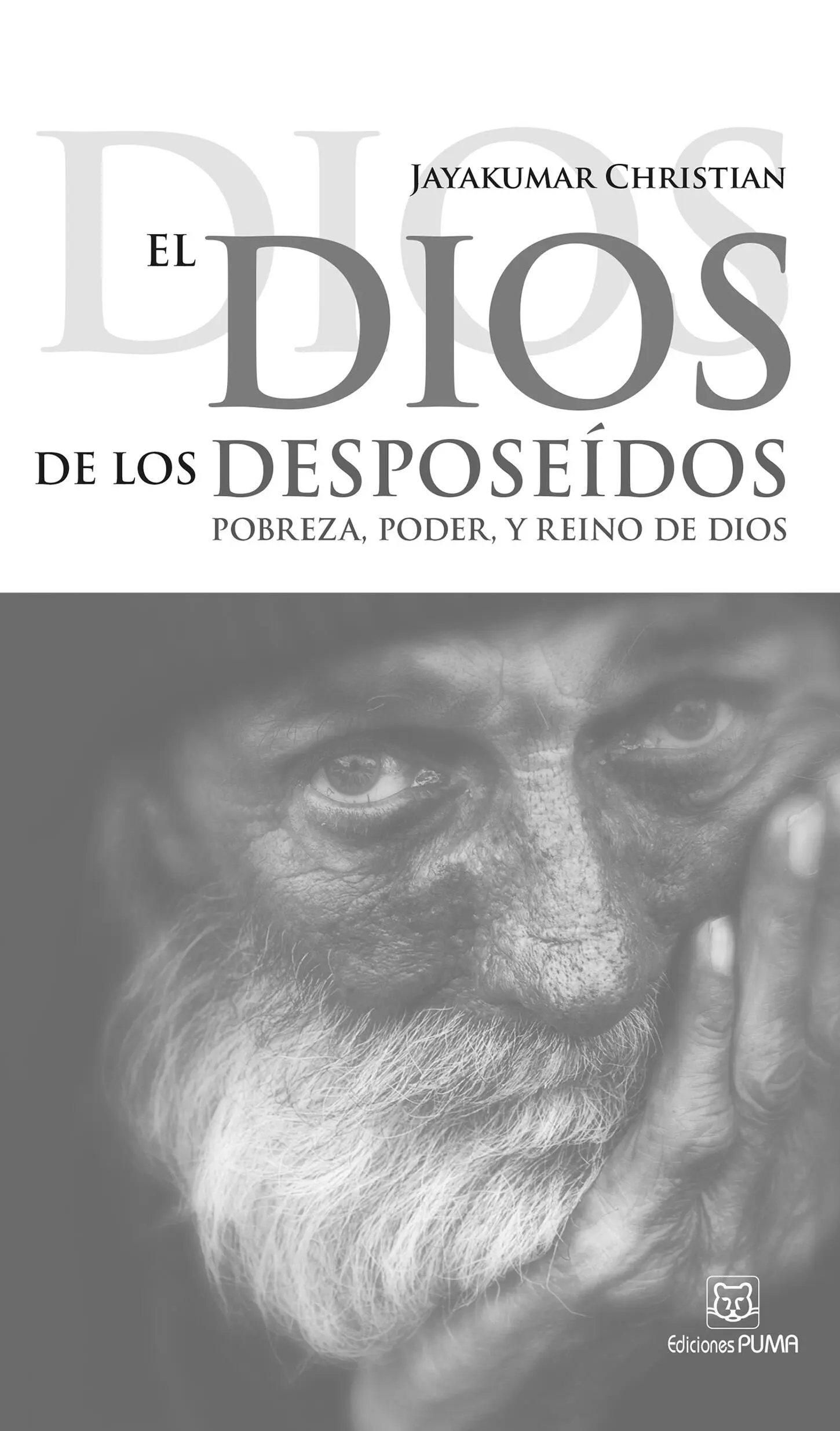 El Dios de los desposeídos Pobreza poder y reino de Dios Jayakumar Christian - фото 2