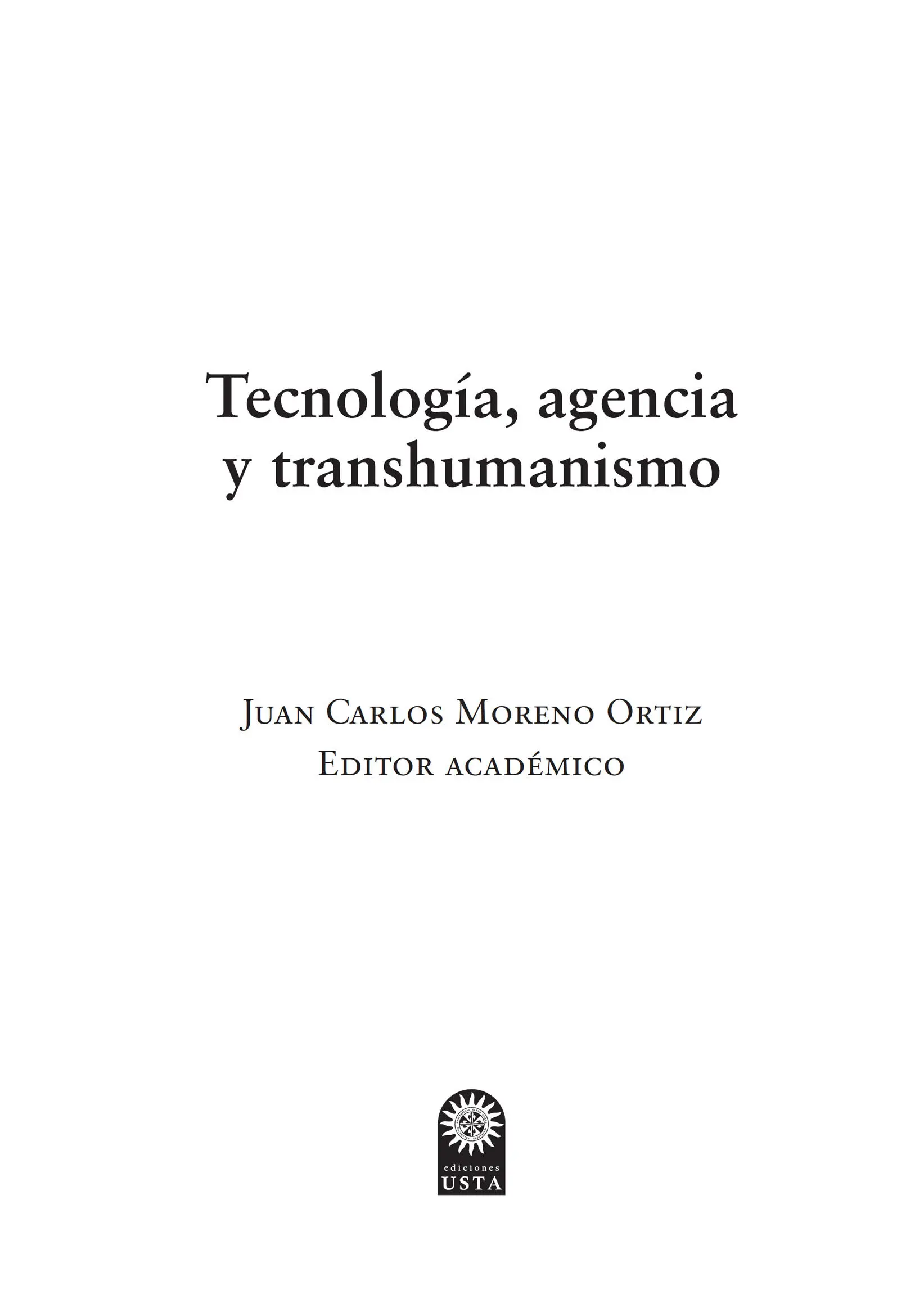 Moreno Ortiz Juan Carlos Tecnología agencia y transhumanismo Juan Carlos - фото 2