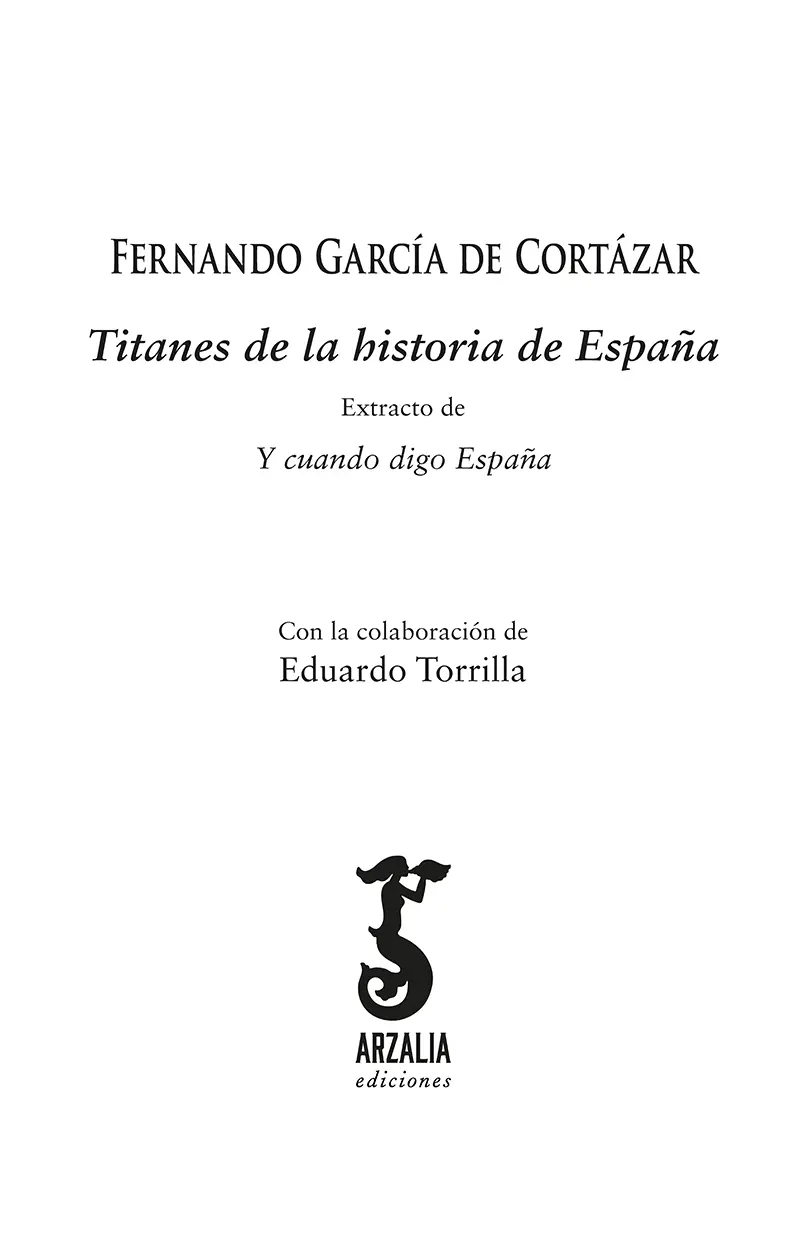 Titanes de la historia de España 2020 Fernando García de Cortázar 2020 - фото 2