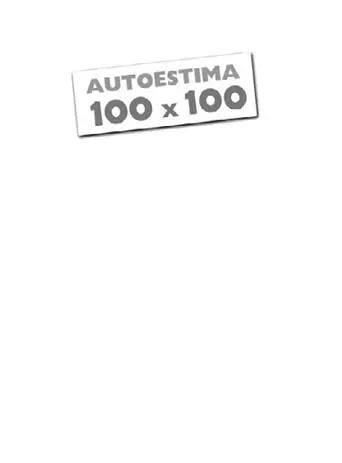 Autoestima 100 x 100 2009 Salvador A Carrión 2009 Ediciones Corona - фото 1