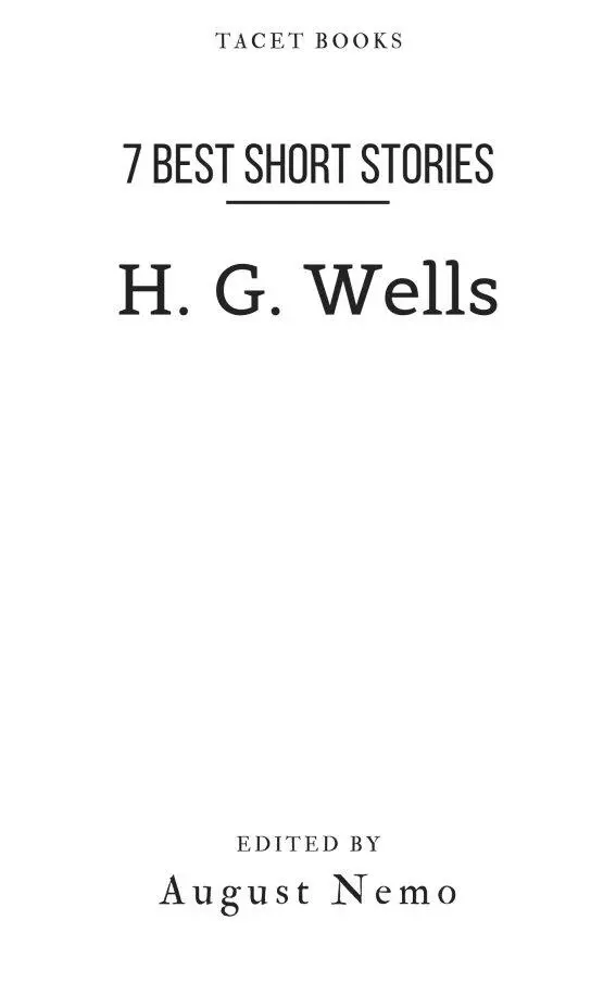 Table of Contents Title Page The Author H G Wells The Time Machine - фото 1