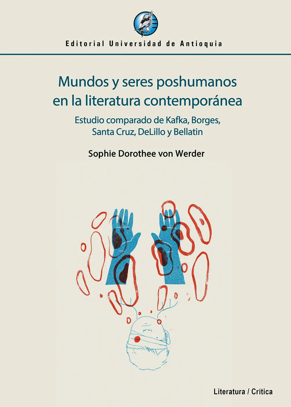 Mundos y seres poshumanos en la literatura contemporánea Estudio comparado de - фото 1