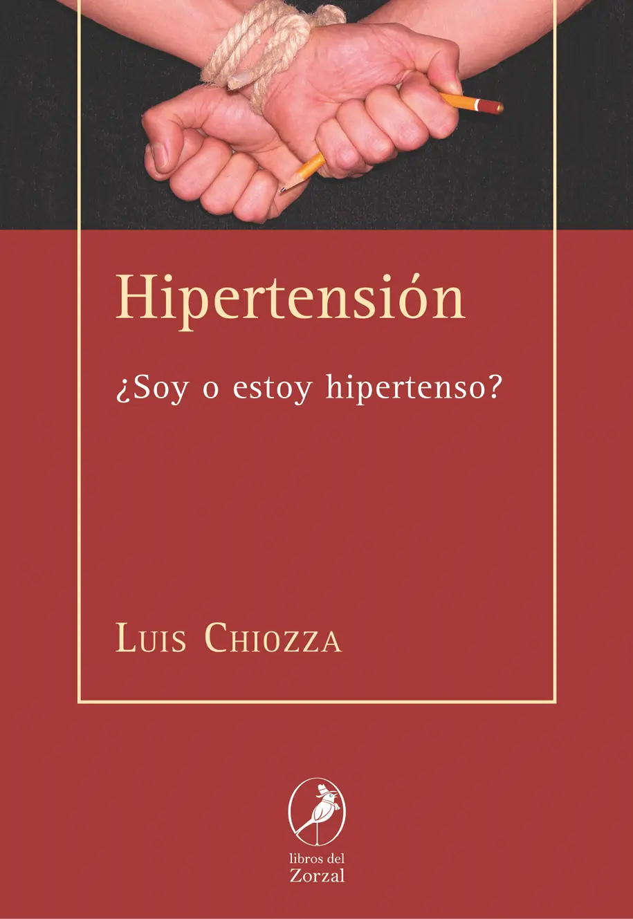 Luis Chiozza Hipertensión Soy o estoy hipertenso Chiozza Luis - фото 1