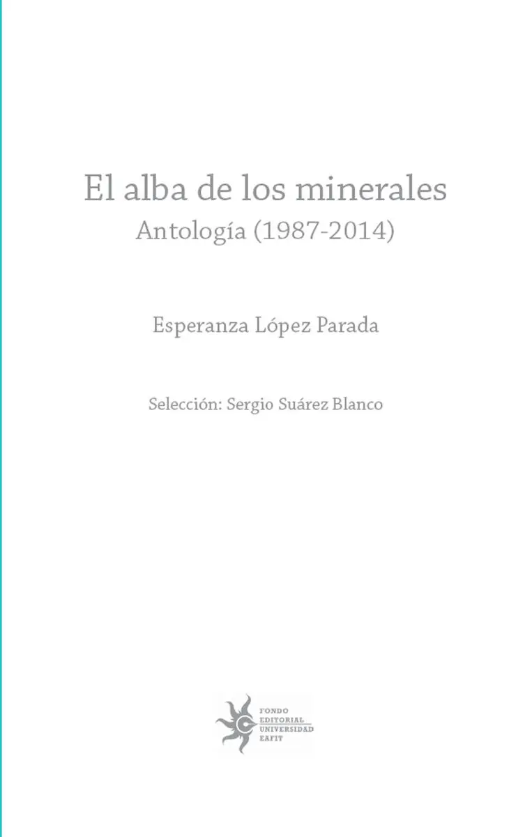 López Parada Esperanza 1962 El alba de los minerales antología 19872014 - фото 4