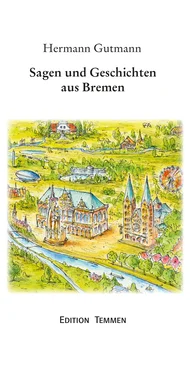 Hermann Gutmann Sagen und Geschichten aus Bremen обложка книги