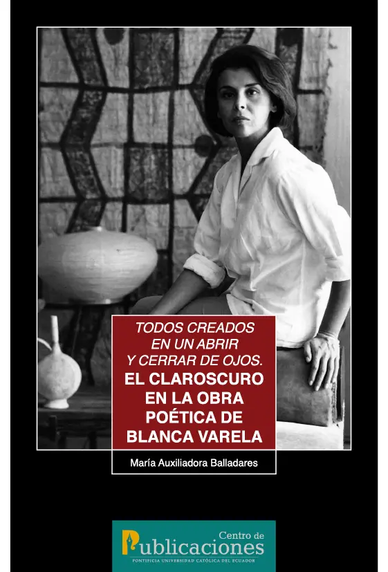 PRÓLOGO PRÓLOGO Esta lectura de la obra poética de Blanca Varela es en primera - фото 1