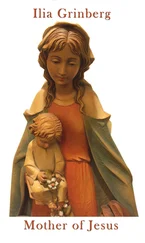 Ilia Grinberg - Mother of Jesus