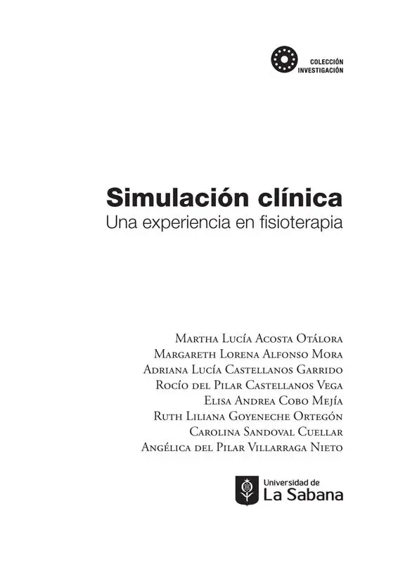 Simulación clínica una experiencia en fisioterapia Martha Lucía Acosta - фото 3